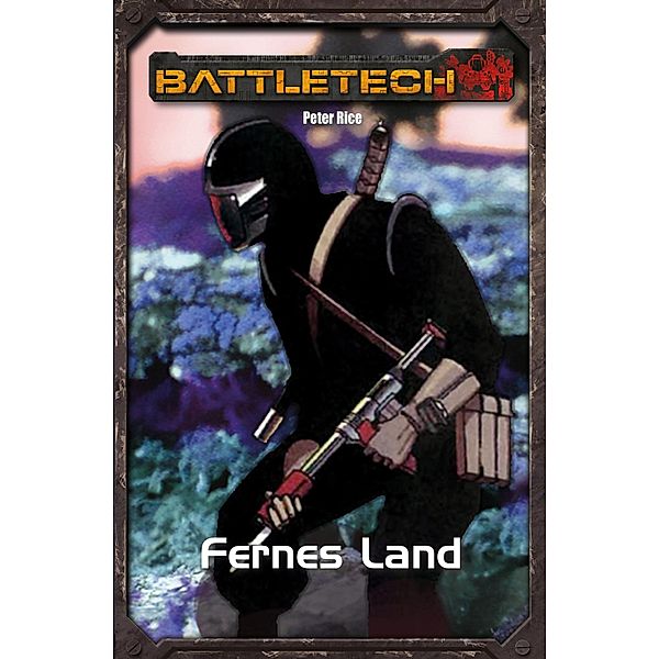 Fernes Land / BattleTech Legenden Bd.22, Peter Rice
