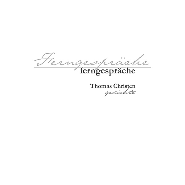 Ferngespräche, Thomas Christen
