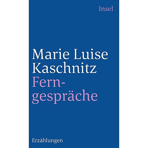 Ferngespräche, Marie Luise Kaschnitz