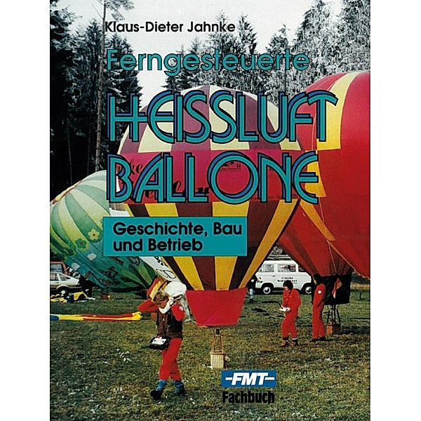 Ferngesteuerte Heissluftballone, Klaus-Dieter Jahnke