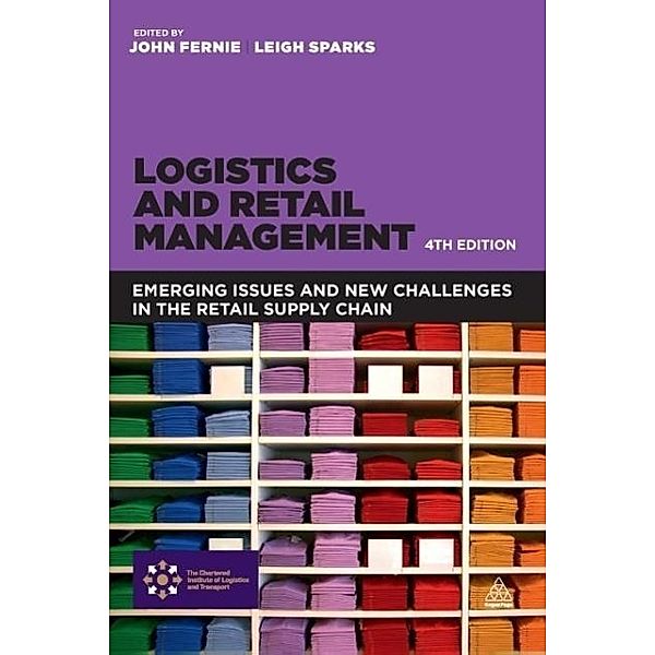 Fernie, J: Logistics and Retail Management, John Fernie, Leigh Sparks