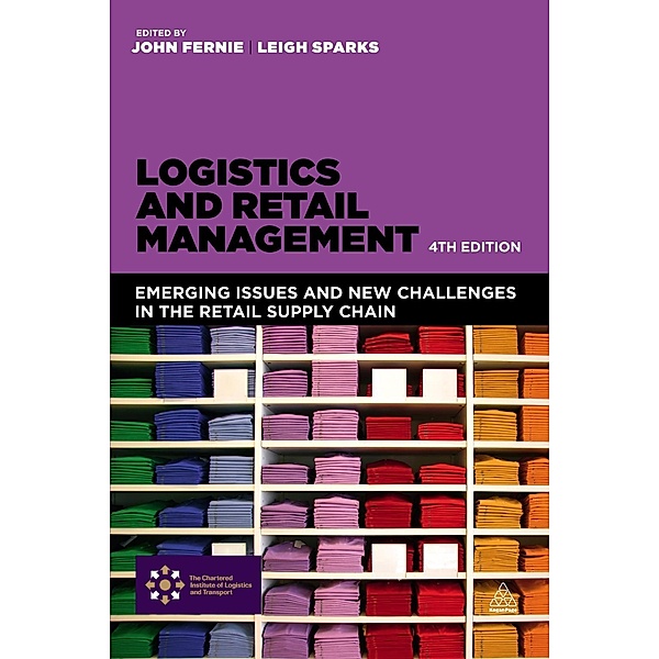Fernie, J: Logistics and Retail Management, John Fernie, Leigh Sparks