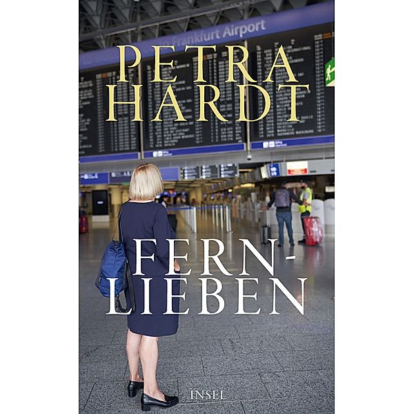 Fernlieben / Insel-Taschenbücher Bd.4867, Petra Hardt