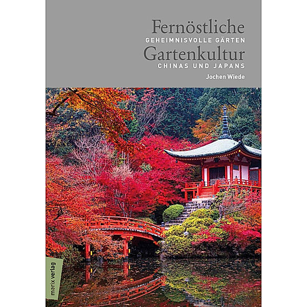 Fernöstliche Gartenkultur, Jochen Wiede