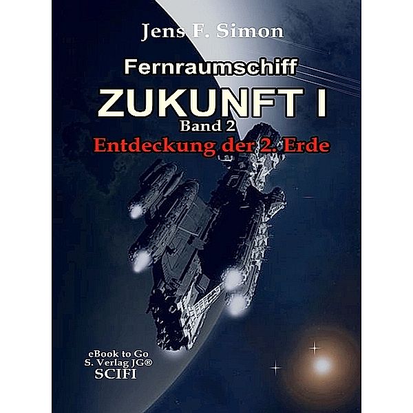 Fernraumschiff Zukunft I (Bd.2), Jens Frank Simon