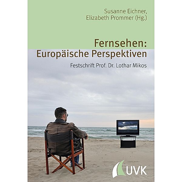 Fernsehen: Europäische Perspektiven / Alltag, Medien und Kultur