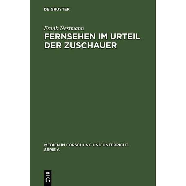 Fernsehen im Urteil der Zuschauer / Medien in Forschung und Unterricht. Serie A Bd.1, Frank Nestmann