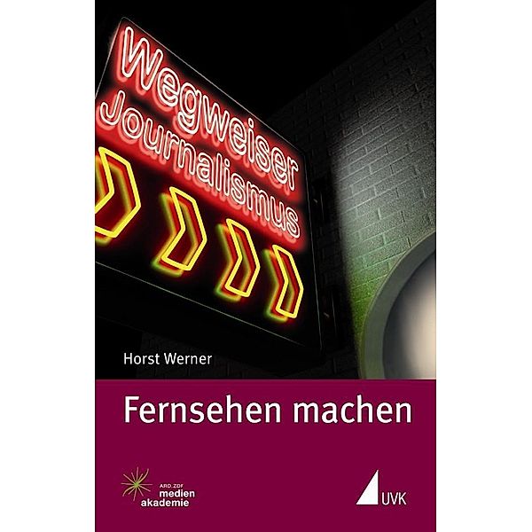 Fernsehen machen, Horst Werner