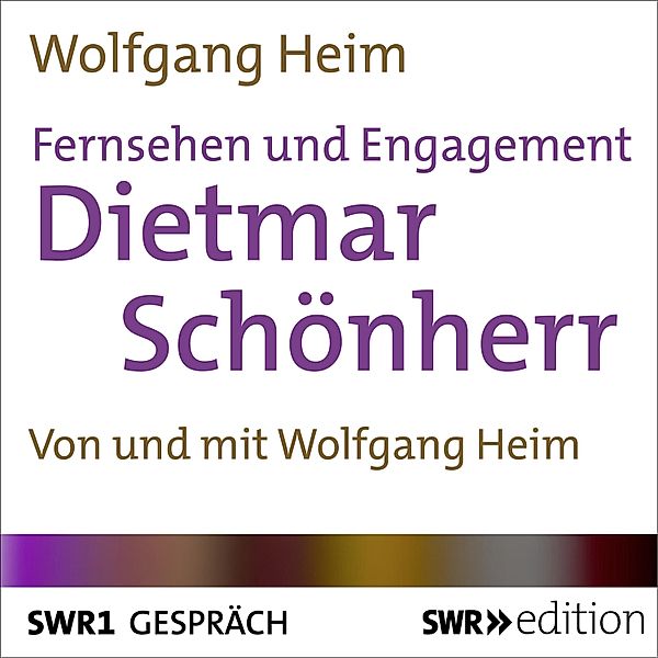 Fernsehen und Engagement: Dietmar Schönherr im Gespräch, Wolfgang Heim