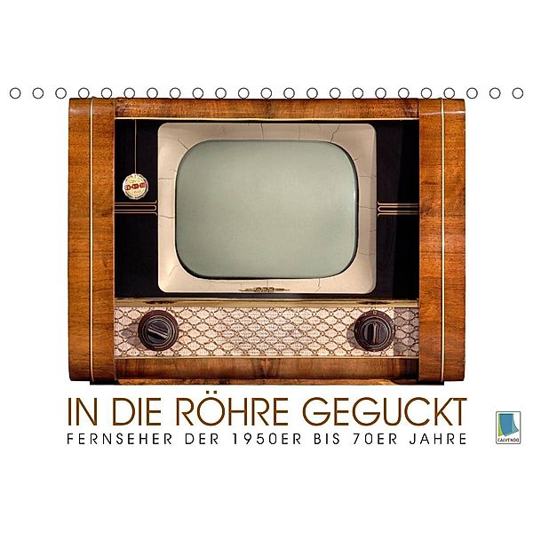 Fernseher der 1950er bis 70er Jahre: In die Röhre geguckt (Tischkalender 2023 DIN A5 quer), Calvendo