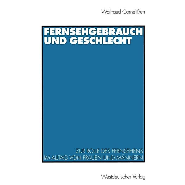 Fernsehgebrauch und Geschlecht, Waltraud Cornelißen