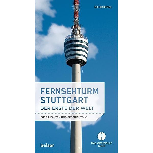 Fernsehturm Stuttgart - Der erste der Welt, OA Krimmel