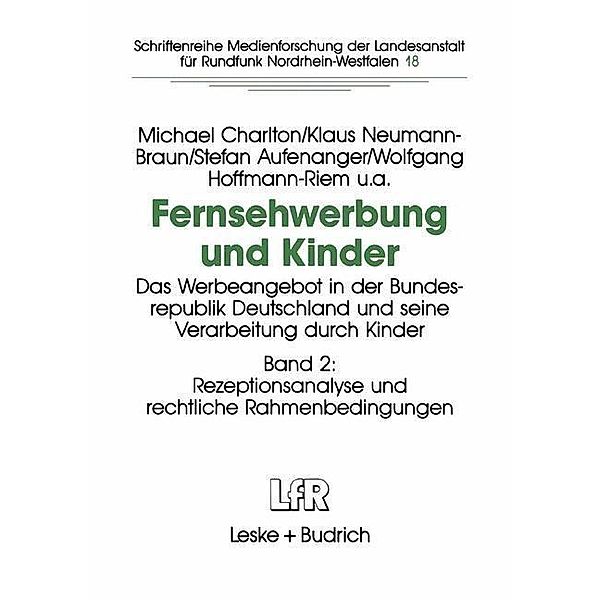 Fernsehwerbung und Kinder / Schriftenreihe Medienforschung der Landesanstalt für Medien in NRW Bd.18, Michael Charlton, Klaus Neumann-Braun, Stefan Aufenanger, Wolfgang Hoffmann-Riem