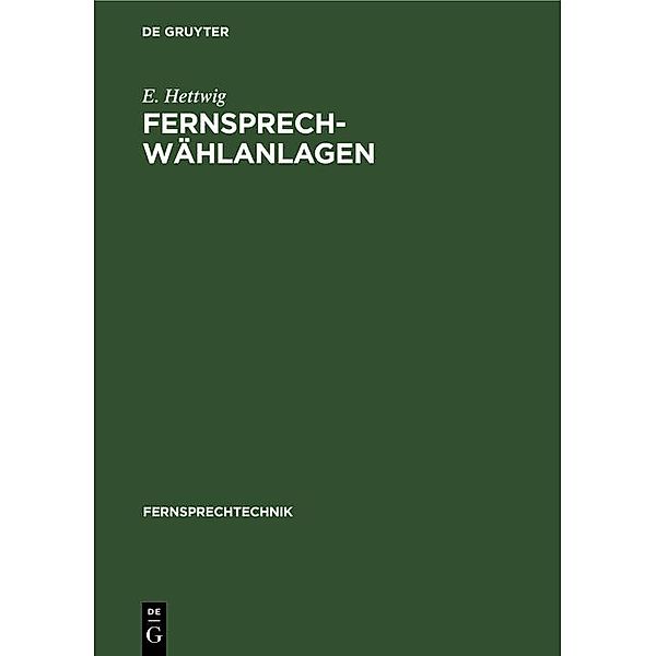 Fernsprech-Wählanlagen / Jahrbuch des Dokumentationsarchivs des österreichischen Widerstandes, E. Hettwig