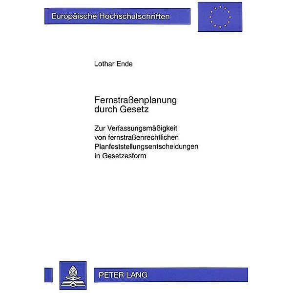 Fernstrassenplanung durch Gesetz, Lothar Ende