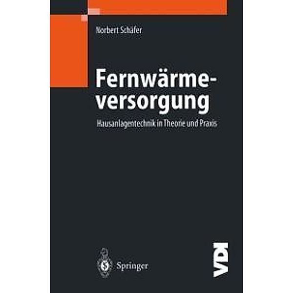 Fernwärmeversorgung / VDI-Buch, Norbert Schäfer
