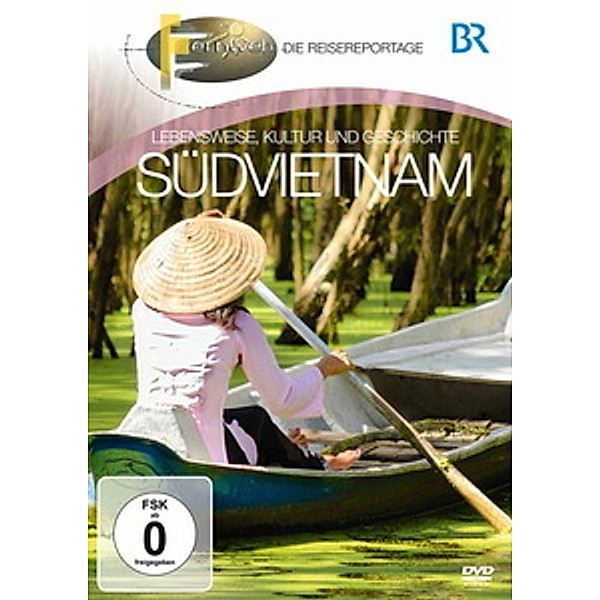 Fernweh - Lebensweise, Kultur und Geschichte: Südvietnam, Br-fernweh
