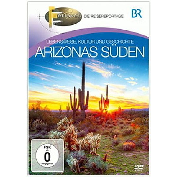 Fernweh - Lebensweise, Kultur und Geschichte: Arizonas Süden, Special Interest