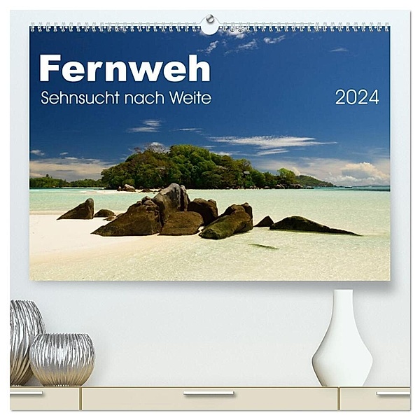 Fernweh - Sehnsucht nach Weite (hochwertiger Premium Wandkalender 2024 DIN A2 quer), Kunstdruck in Hochglanz, Uwe Bade
