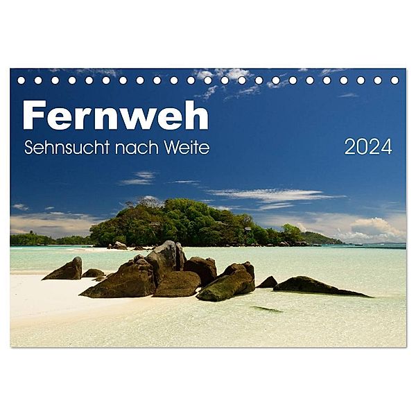 Fernweh - Sehnsucht nach Weite (Tischkalender 2024 DIN A5 quer), CALVENDO Monatskalender, Uwe Bade
