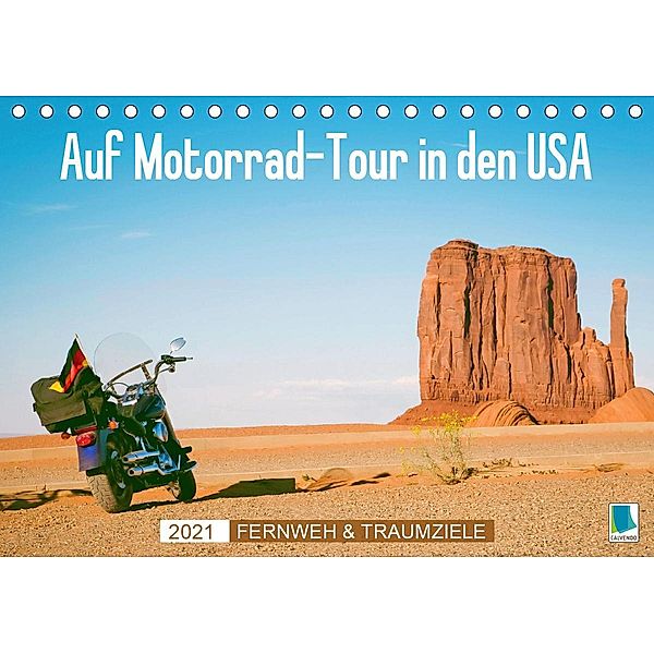 Fernweh und Traumziele: Auf Motorrad-Tour in den USA (Tischkalender 2021 DIN A5 quer), Calvendo