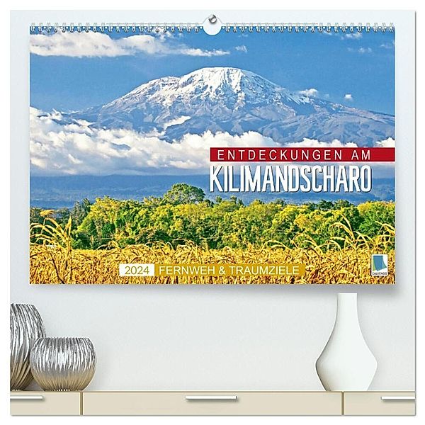 Fernweh und Traumziele: Entdeckungen am Kilimandscharo (hochwertiger Premium Wandkalender 2024 DIN A2 quer), Kunstdruck in Hochglanz, Calvendo