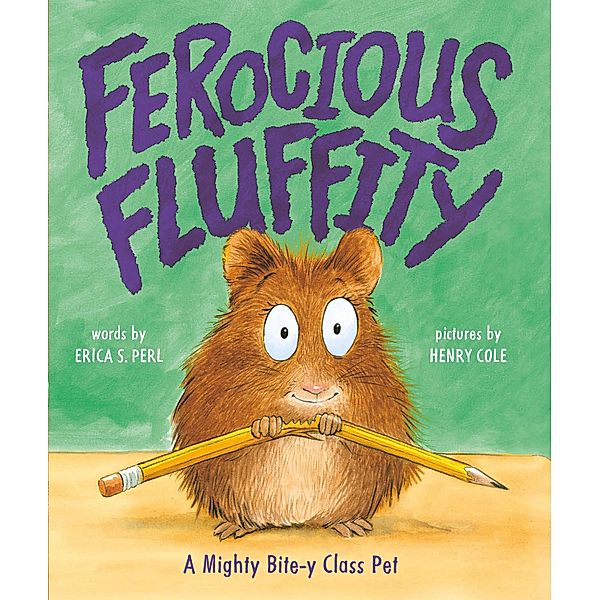 Ferocious Fluffity, Erica S. Perl