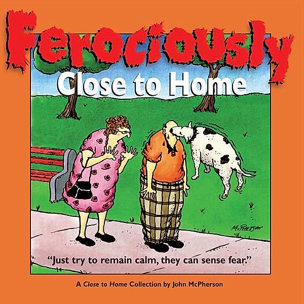 Ferociously Close to Home / Close to Home Bd.15, John McPherson, Eric Zweig