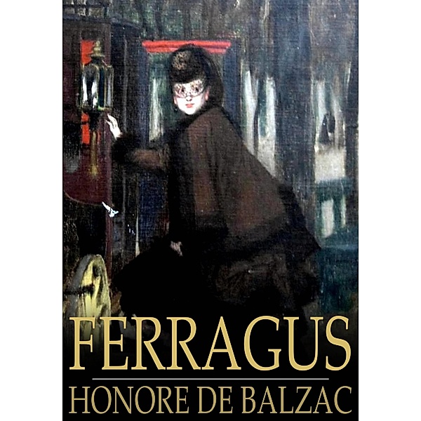 Ferragus / The Floating Press, Honore de Balzac