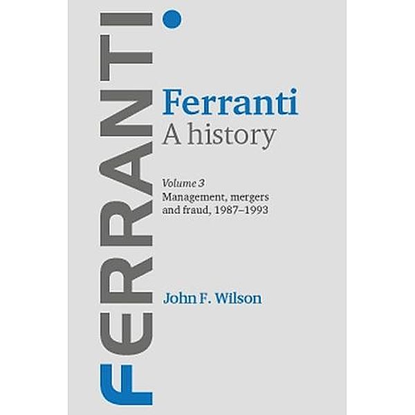 Ferranti. A history, John F. Wilson