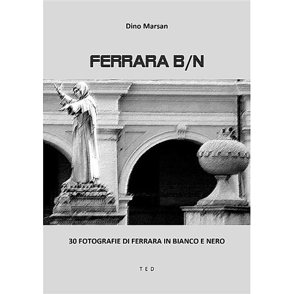 Ferrara B/N, Dino Marsan