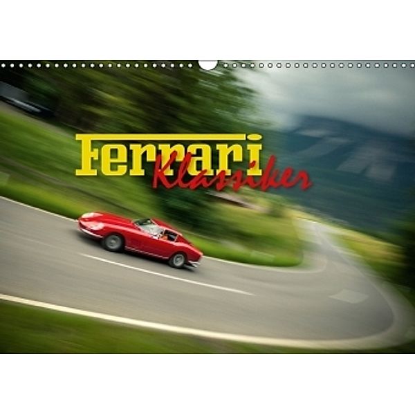 Ferrari Klassiker (Wandkalender 2018 DIN A3 quer), Johann Hinrichs