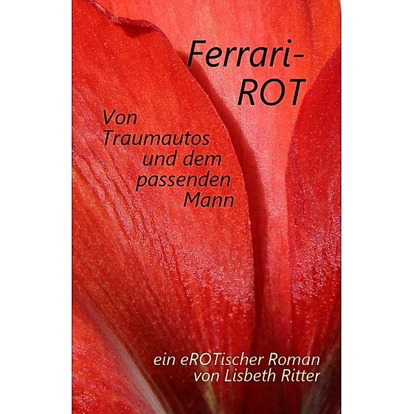 Ferrari-ROT, Lisbeth Ritter