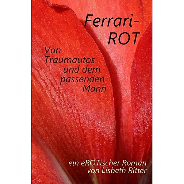 Ferrari-ROT, Lisbeth Ritter