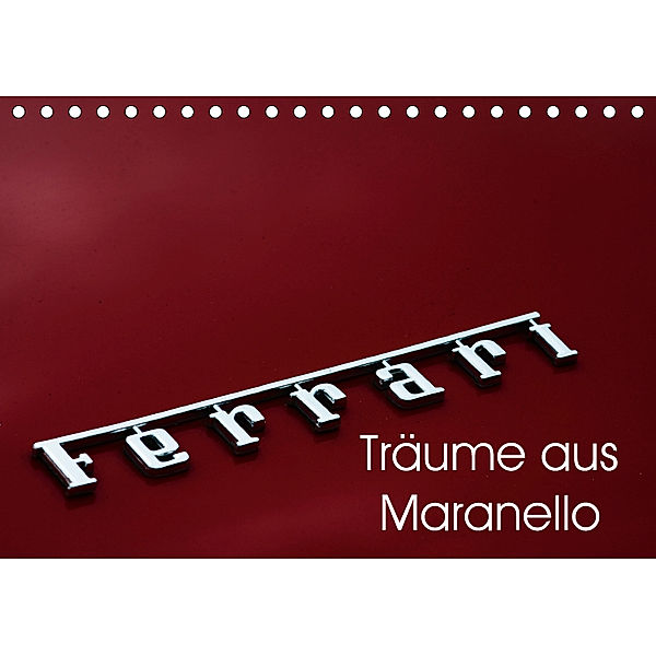 Ferrari - Träume aus Maranello (Tischkalender 2019 DIN A5 quer), Peter Schürholz