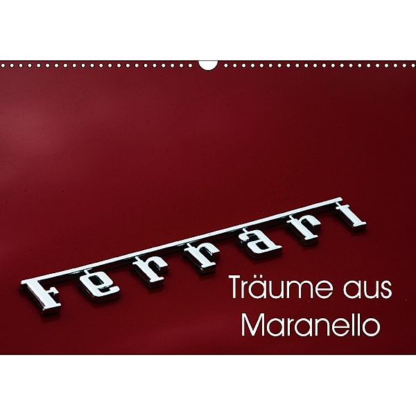 Ferrari - Träume aus Maranello (Wandkalender 2018 DIN A3 quer), Peter Schürholz