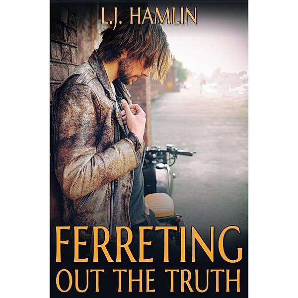 Ferreting Out the Truth, L. J. Hamlin