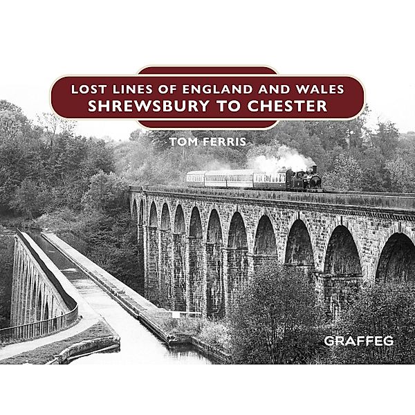 Ferris, T: Lost Lines of England and Wales, Tom Ferris