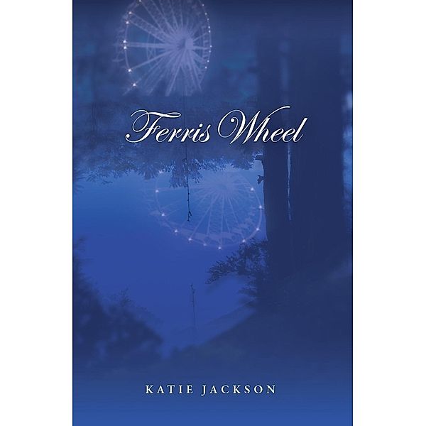 Ferris Wheel, Katie Jackson