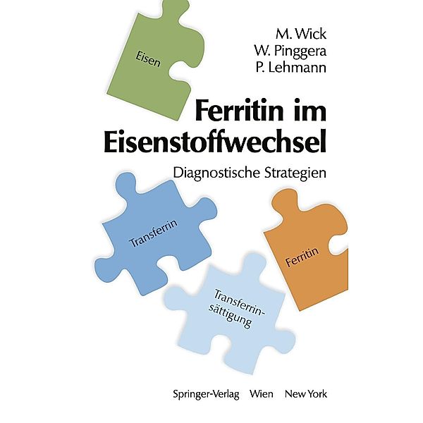 Ferritin im Eisenstoffwechsel, Manfred Wick, Wulf Pinggera, Paul Lehmann