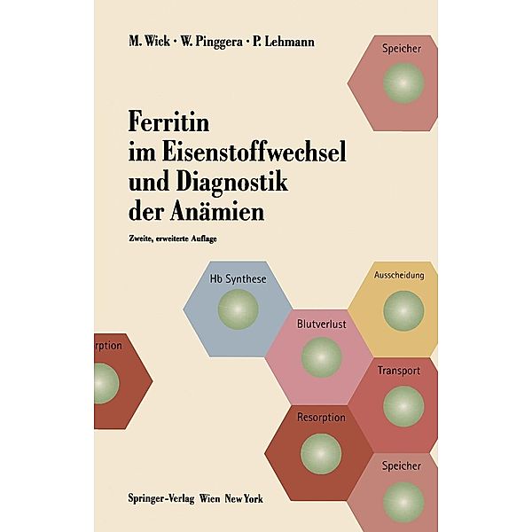 Ferritin im Eisenstoffwechsel und Diagnostik der Anämien, Manfred Wick, Wulf Pinggera, Paul Lehmann