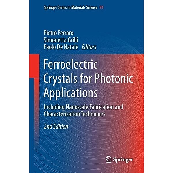 Ferroelectric Crystals for Photonic Applications / Springer Series in Materials Science Bd.91