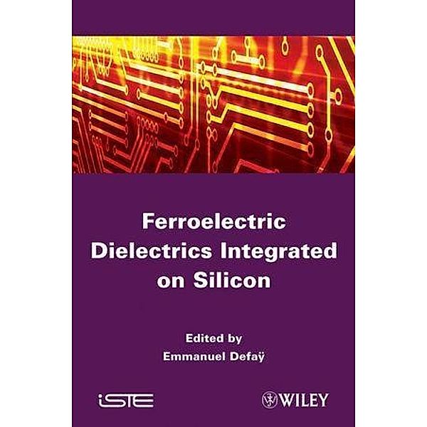 Ferroelectric Dielectrics Integrated on Silicon