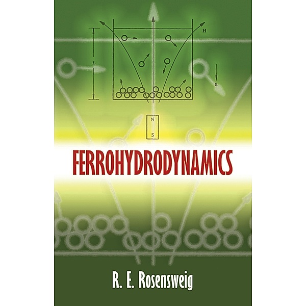Ferrohydrodynamics / Dover Books on Physics, R. E. Rosensweig