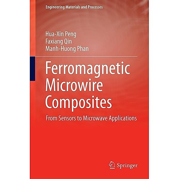 Ferromagnetic Microwire Composites / Engineering Materials and Processes, Hua-Xin Peng, Faxiang Qin, Manh-Huong Phan