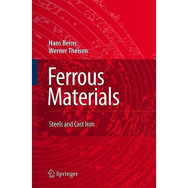 Ferrous Materials, Hans Berns, Werner Theisen