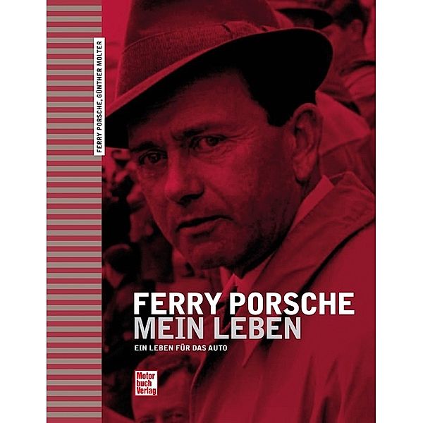 Ferry Porsche - Mein Leben, Ferry Porsche, Günther Molter