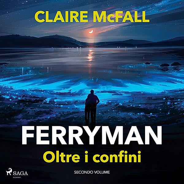 Ferryman - 2 - Ferryman. Oltre i confini, Claire McFall