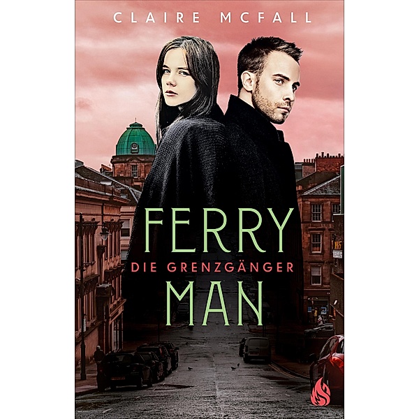 Ferryman - Die Grenzgänger (Bd. 2), Claire McFall