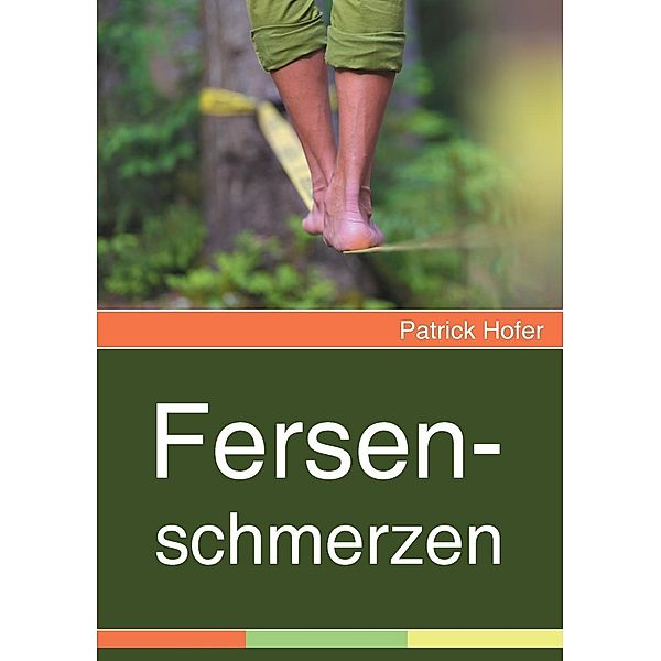 Fersenschmerzen, Patrick Hofer